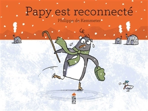 Papy est reconnecté - Philippe De Kemmeter