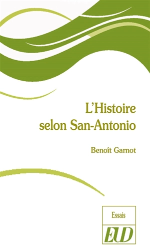 L'histoire selon San-Antonio - Benoît Garnot