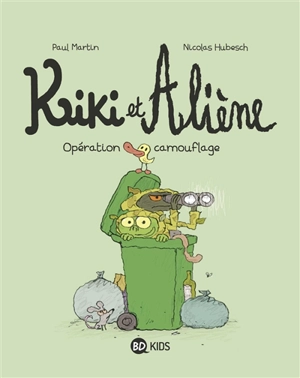 Kiki et Aliène. Vol. 4. Opération camouflage - Paul Martin