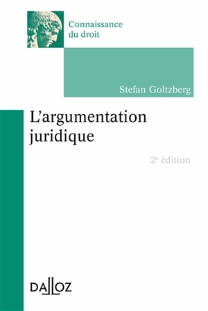 L'argumentation juridique - Stefan Goltzberg