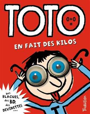 Toto, le super zéro. Vol. 1. Toto en fait des kilos - Franck Girard