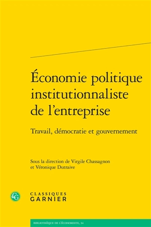 Economie politique institutionnaliste de l'entreprise : travail, démocratie et gouvernement