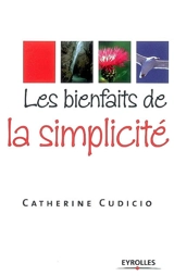 Les bienfaits de la simplicité - Catherine Cudicio