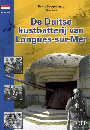 De Duitse kustbatterij van Longues-sur-Mer - Rémy Desquesnes