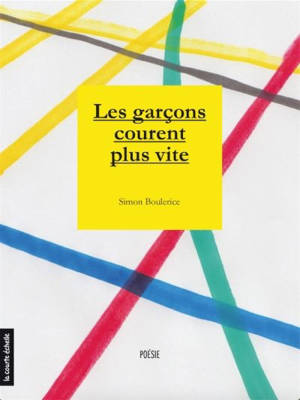 Les garçons courent plus vite - Simon Boulerice