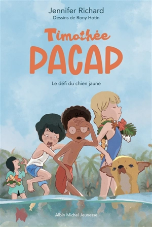 Timothée Pacap. Vol. 2. Le défi du chien jaune - Jennifer D. Richard