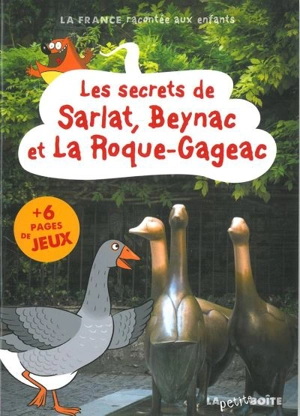 Les secrets de Sarlat, Beynac et La Roque-Gageac - Sophie Dussaussois