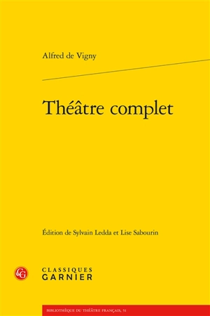 Théâtre complet - Alfred de Vigny