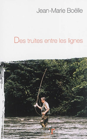 Des truites entre les lignes - Jean-Marie Boëlle