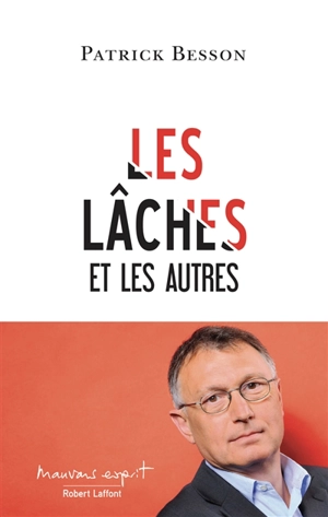 Les lâches et les autres - Patrick Besson