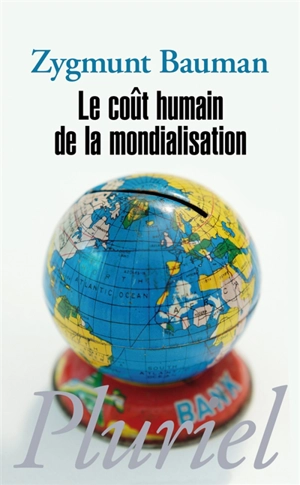 Le coût humain de la mondialisation - Zygmunt Bauman