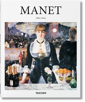 Edouard Manet : 1832-1883, le premier des modernes - Gilles Néret