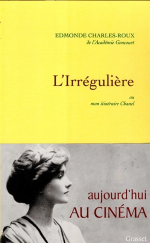 L'irrégulière ou Mon itinéraire Chanel - Edmonde Charles-Roux