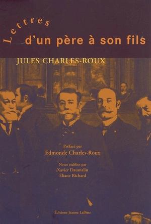 Lettres d'un père à son fils (1905-1918) - Jules Charles-Roux