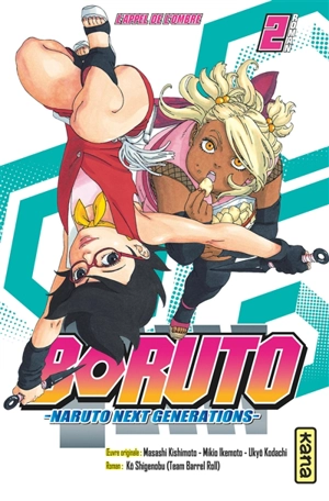 Boruto : Naruto next generations. Vol. 2. L'appel de l'ombre - Kô Shigenobu