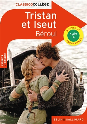 Tristan et Iseut : nouveaux programmes, cycle 4 - Béroul