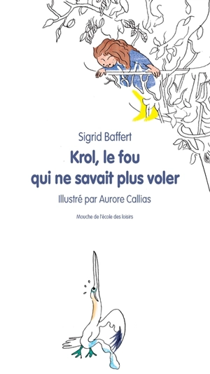 Krol, le fou qui ne savait plus voler - Sigrid Baffert