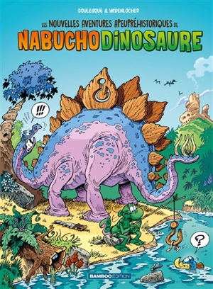 Les nouvelles aventures apeupréhistoriques de Nabuchodinosaure. Vol. 1 - Patrick Goulesque
