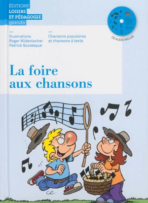 La foire aux chansons : chansons populaires et chansons à texte