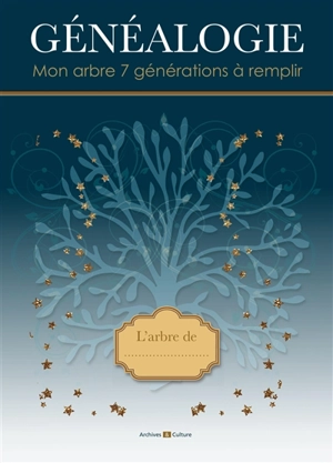 Généalogie : mon arbre 7 générations à remplir - Marie-Odile Mergnac