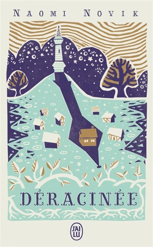 Déracinée - Naomi Novik