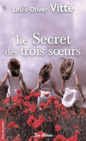 Le secret des trois soeurs - Louis-Olivier Vitté