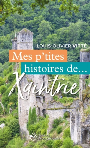 Mes p'tites histoires de Xaintrie - Louis-Olivier Vitté