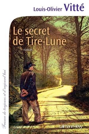 Le secret de Tire-Lune - Louis-Olivier Vitté