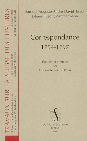 Correspondance : 1754-1797 - Samuel Auguste André David Tissot