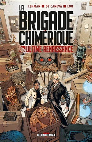 La brigade chimérique. Ultime renaissance - Serge Lehman