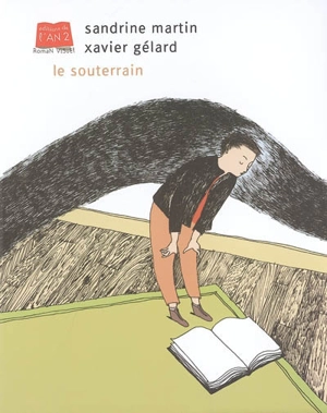 Le souterrain - Xavier Gélard