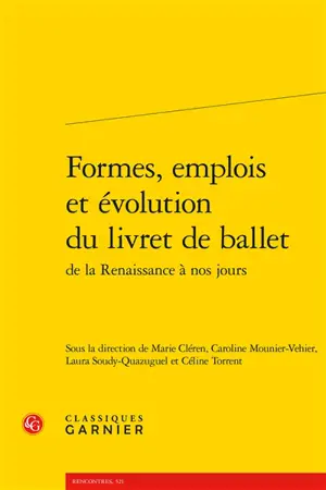 Formes, emplois et évolution du livret de ballet : de la Renaissance à nos jours