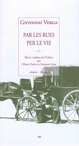 Par les rues. Vol. 1. Per le vie. Vol. 1 - Giovanni Verga