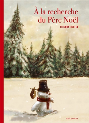 A la recherche du Père Noël - Thierry Dedieu