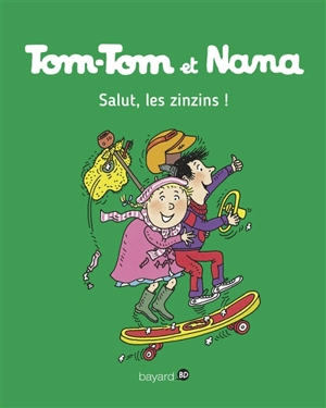 Tom-Tom et Nana. Vol. 18. Salut, les zinzins ! - Jacqueline Cohen