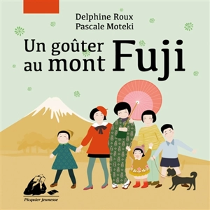 Un goûter au mont Fuji - Delphine Roux