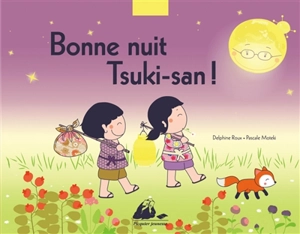 Bonne nuit Tsuki-san ! - Delphine Roux