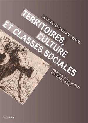 Territoires, culture et classes sociales - Jean-Claude Chamboredon