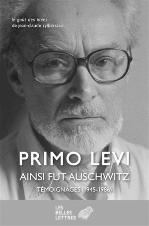 Ainsi fut Auschwitz : témoignages (1945-1986) - Primo Levi