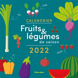 Calendrier fruits & légumes de saison 2022 - Solveig Darrigo-Dartinet