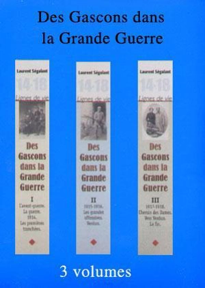 Des Gascons dans la Grande Guerre - Laurent Ségalant