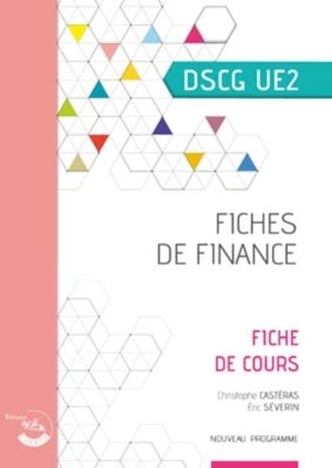 Fiches de finance, DSCG UE2 : fiche de cours : nouveau programme - Christophe Castéras