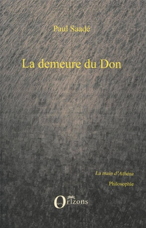 La demeure du don - Paul Saadé