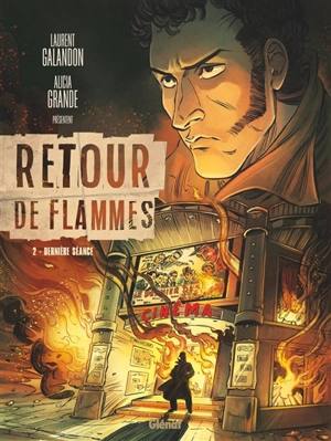 Retour de flammes. Vol. 2. Dernière séance - Laurent Galandon