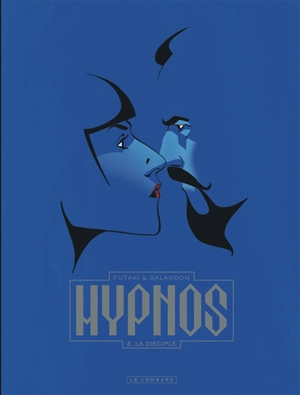 Hypnos. Vol. 2. La disciple - Laurent Galandon