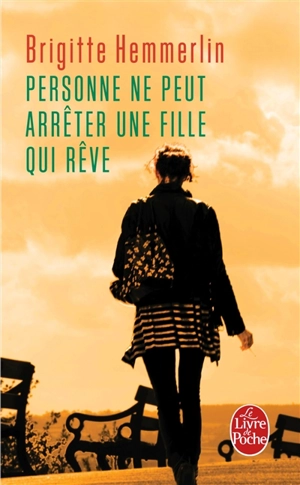 Personne ne peut arrêter une fille qui rêve - Brigitte Petitgand