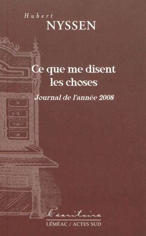 Ce que me disent les choses : journal de l'année 2008 - Hubert Nyssen