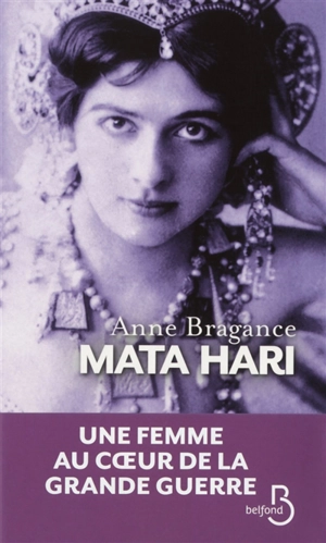 Mata Hari : la poudre aux yeux - Anne Bragance