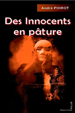 Des innocents en pâture - André Poirot