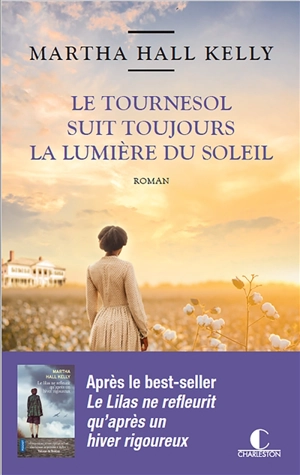 Le tournesol suit toujours la lumière du soleil - Martha Hall Kelly